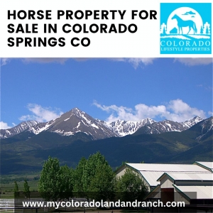 Time to Explore the Horse Properties for Sale in Colorado